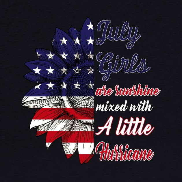 July Girls Are Sunshine Mixed Little Hurricane 4th Of July by Kaileymahoney
